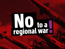 No to a regional war!