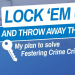 Lock them up and throw away the key