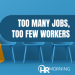 "Too few workers" graphic